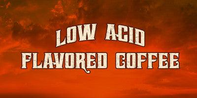 Low Acid Flavored Coffee