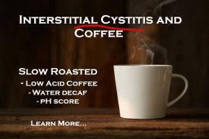 INTERSTITIAL CYSTITIS AND COFFEE | MAVERICKS LOW ACID COFFEE