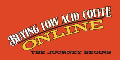 Buying Low Acid Coffee Online: The Journey Begins